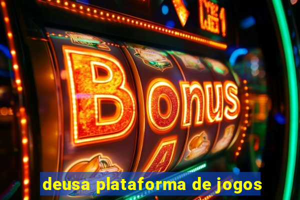 deusa plataforma de jogos